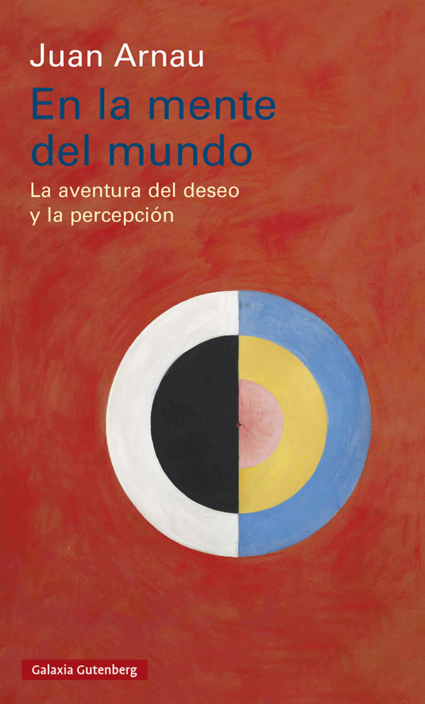 En la mente del mundo: la aventura del deseo y la percepción