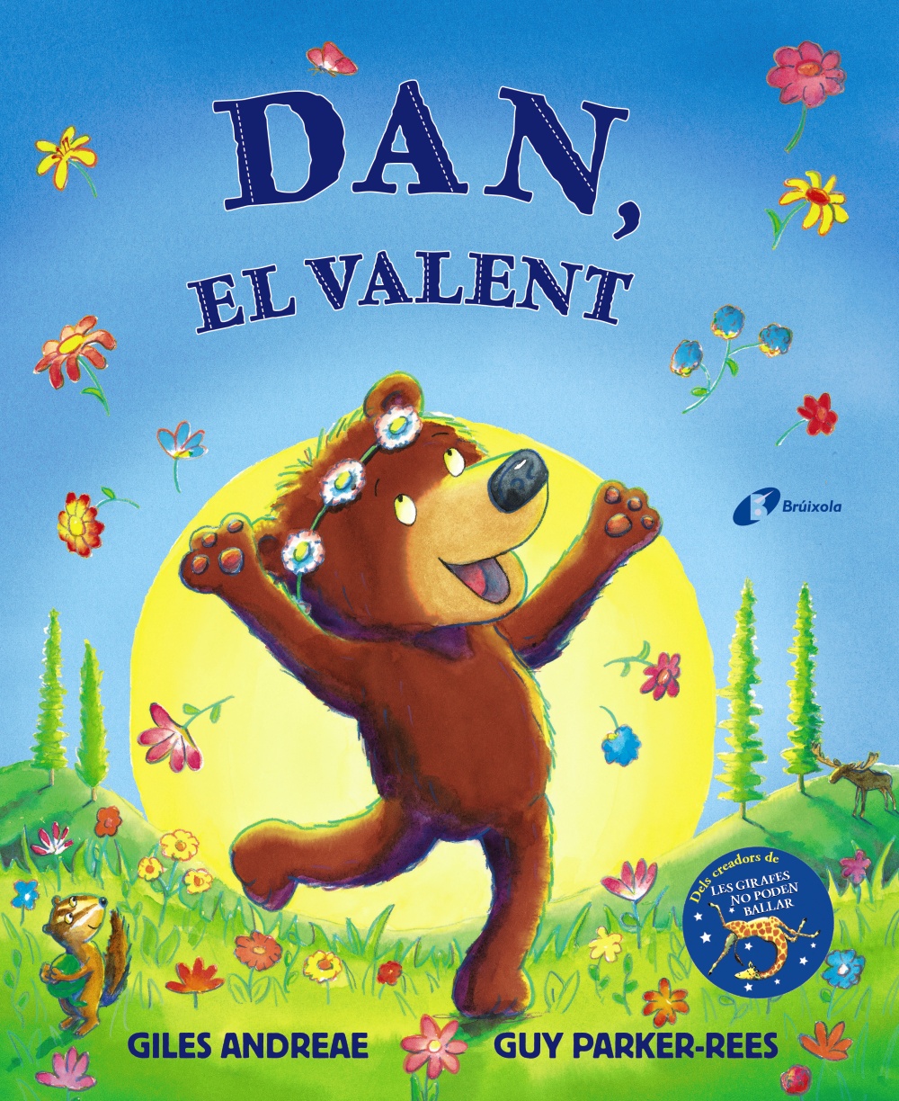 Dan, el valent. Dels creadors de Les girafes no poden ballar