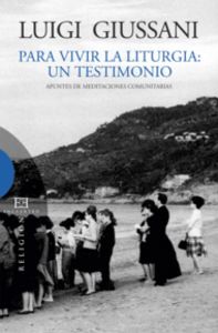 Para vivir la liturgia: un testimonio