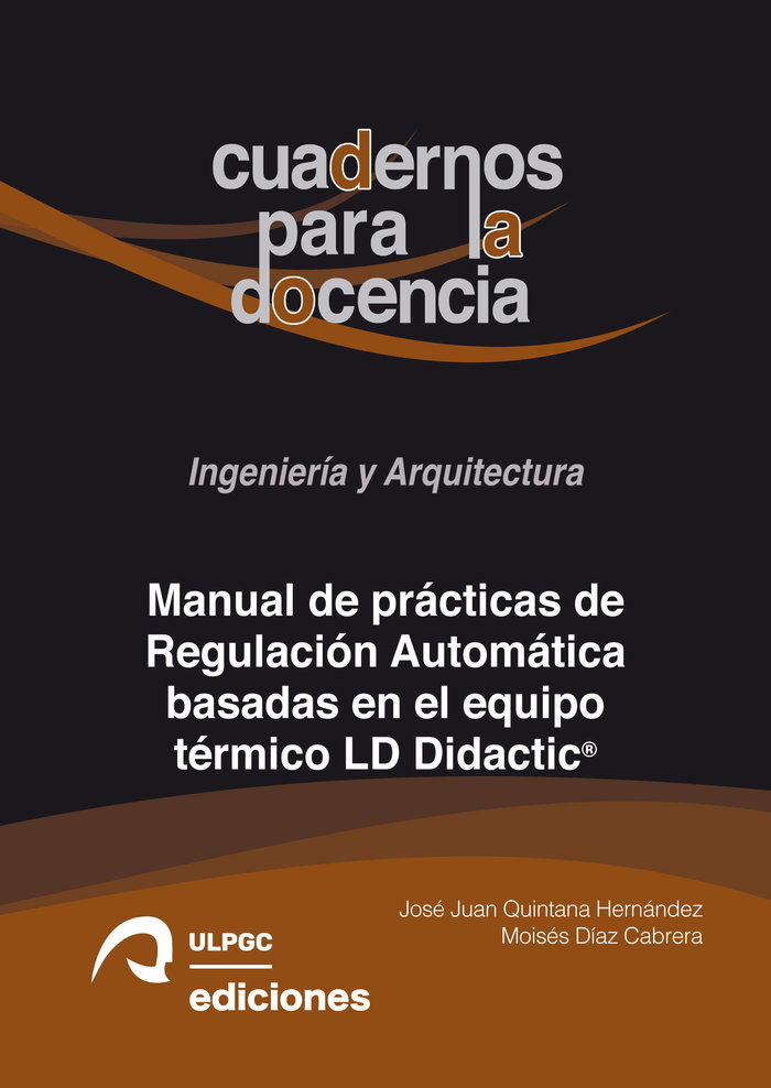 MANUAL DE PRACTICAS DE REGULACION AUTOMATICA BASADAS EN EL E