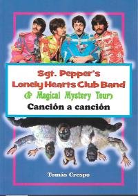 Sgt. Pepper's lonely hearts club band (& Magical Mystery Tour). Canción a canción