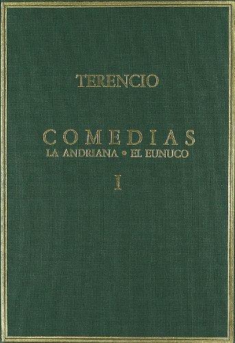 Comedias, vol. I: La Andriana/ El eunuco