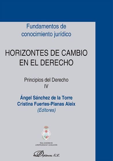 Horizontes de cambio en el Derecho. Principios del Derecho IV