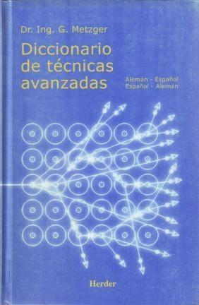 Diccionario de técnicas avanzadas alemán-español/español-alemán