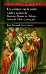 Un crimen en la Corte. Caída y ascenso de Gutierre Álvarez de Toledo, Señor de Alba (1376-1446)