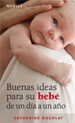 Buenas ideas para su bebe de un día a un año