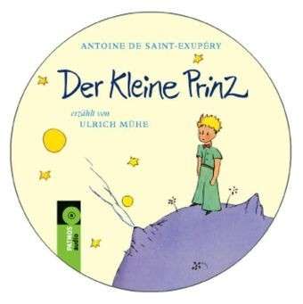 Der Kleine Prinz (Erzählt von Ulrich Mühe)