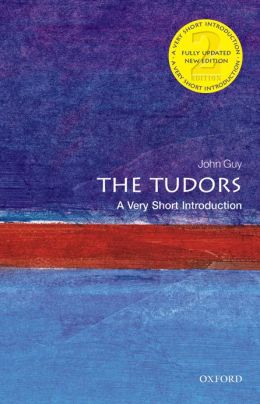 The Tudors: A Very Short Introduction