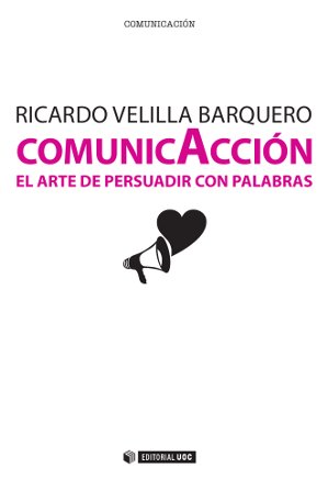 ComunicAcción. El arte de persuadir con palabras