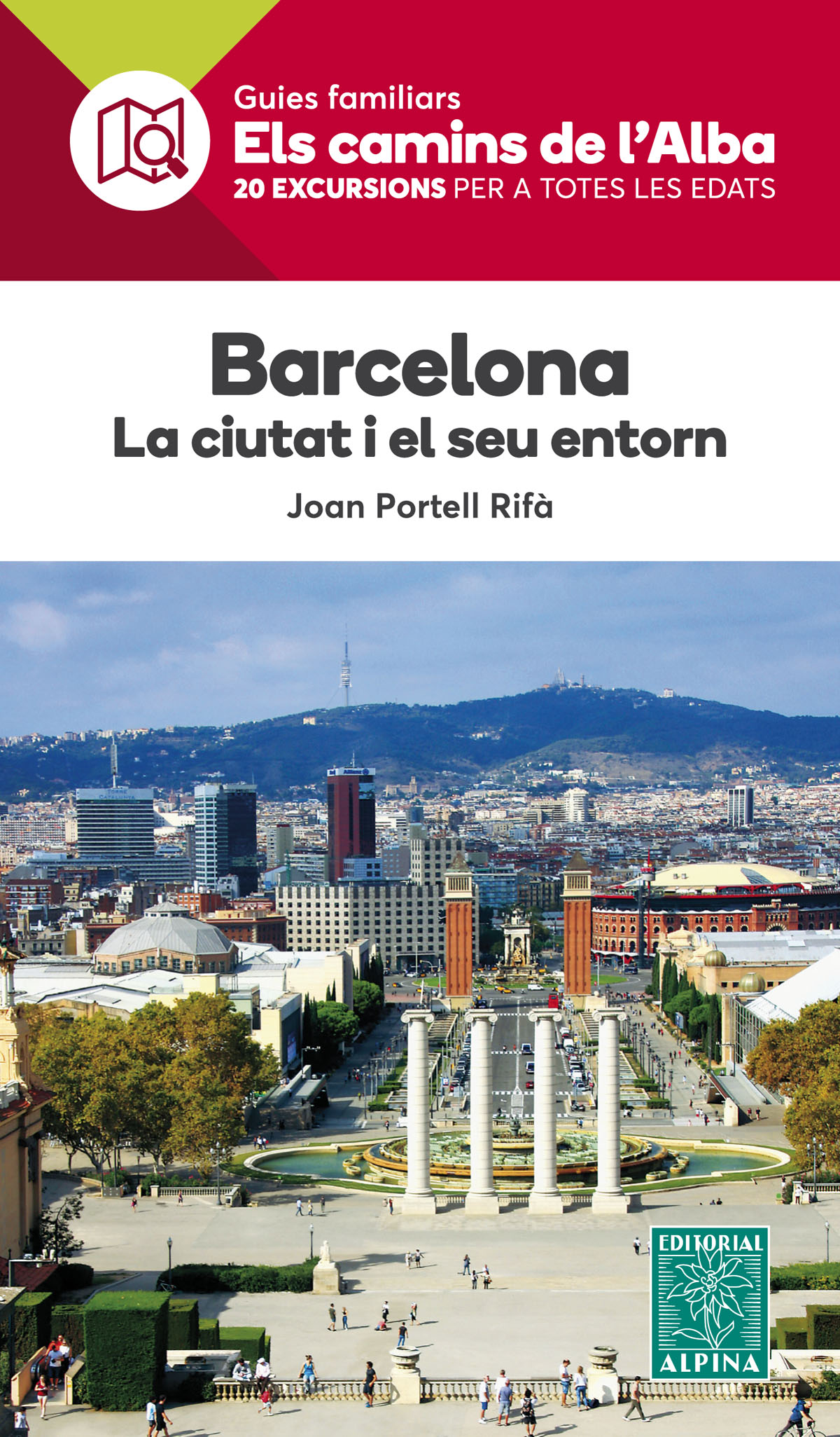 Barcelona. La ciutat i el seu entorn. Guia Familiar Els Camins de l'Alba