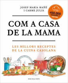 Com a casa de la mama. Les millors receptes de la cuina casolana