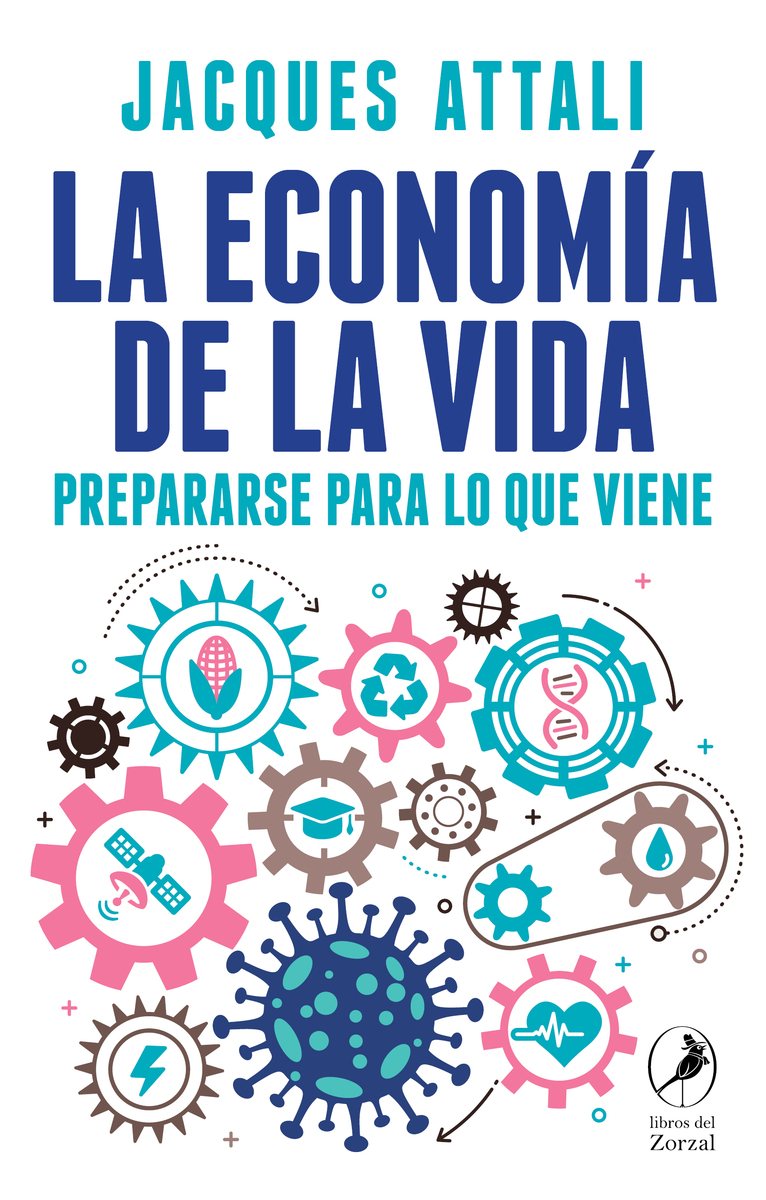 La economía de la vida. Prepararse para lo que viene