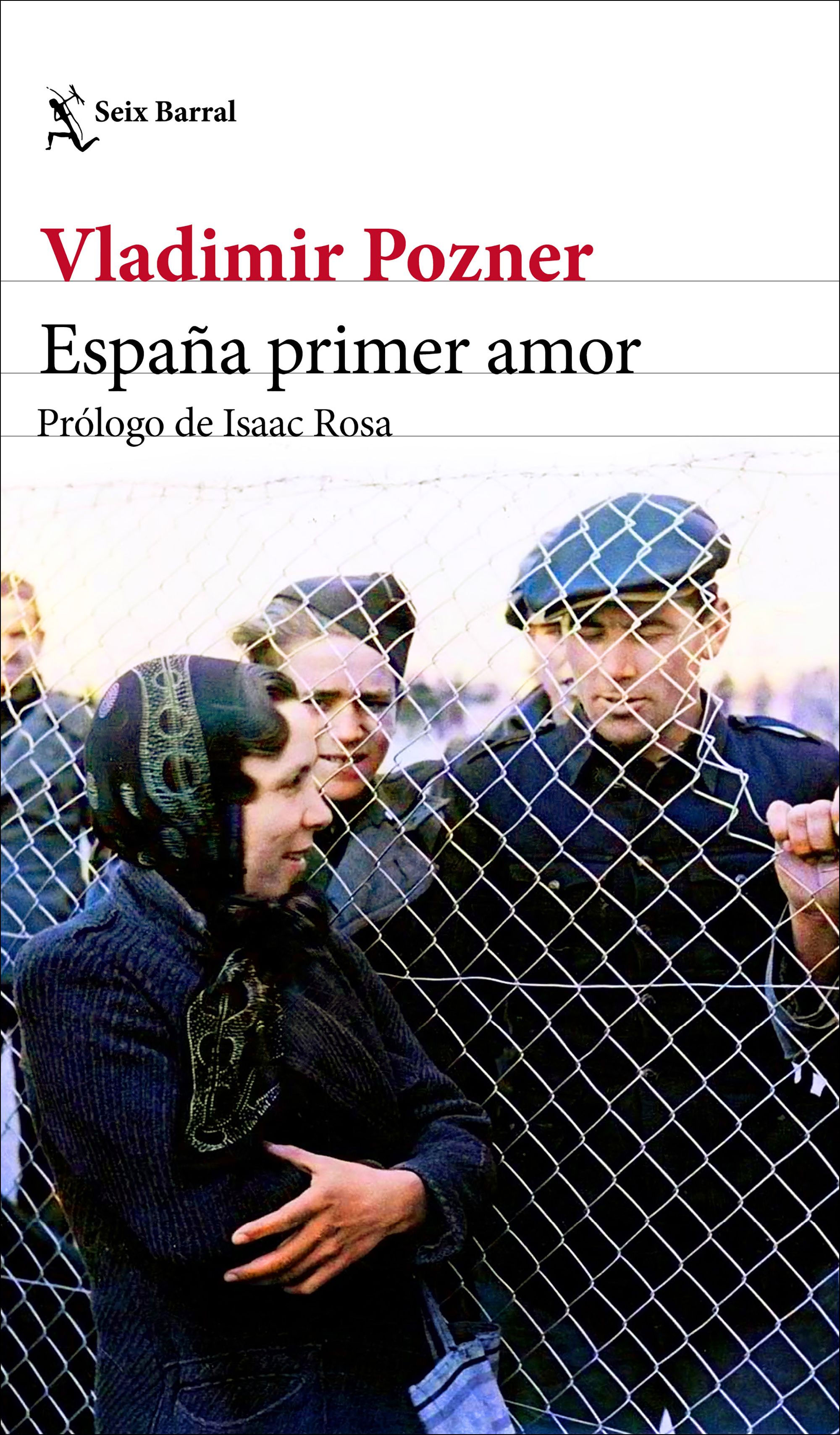 España primer amor. Prólogo de Isaac Rosa