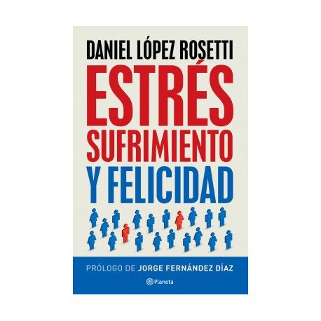 ESTRES, SUFRIMIENTO Y FELICIDAD