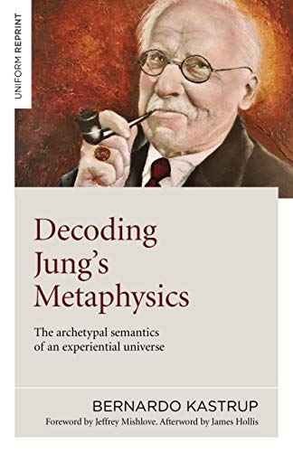 Decoding Jung's Metaphysics: The Archetypal Semantics of an Experiential Universe