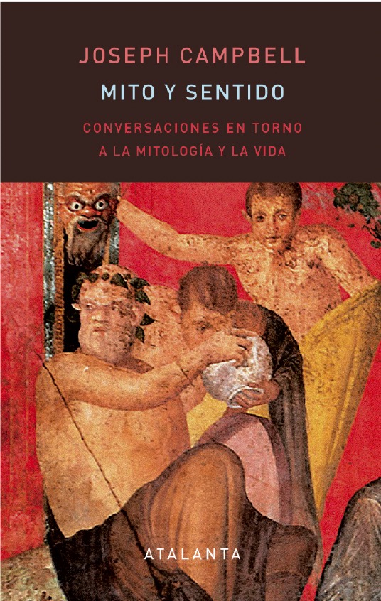 Mito y Sentido: conversaciones en torno a la mitología y la vida