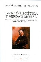 Emoción poética y verdad moral: siete ensayos en torno a la obra de Antonio Machado