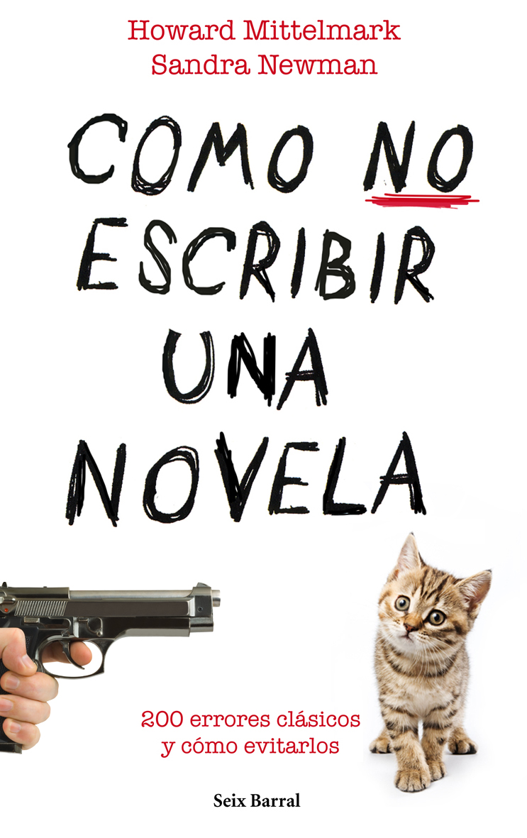 Cómo no escribir una novela: 200 errores clásicos y cómo evitarlos