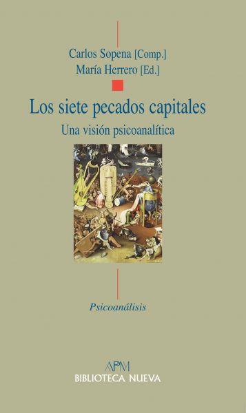 Los siete pecados capitales : Una visión psicoanalítica