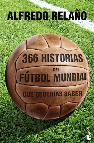 366 historias del fútbol mundial que deberías saber