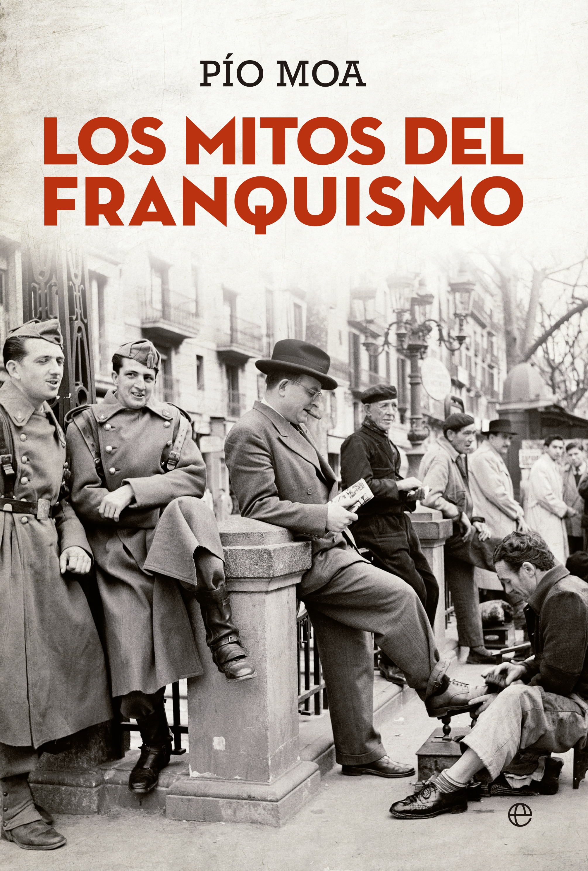 Los mitos del franquismo (Ed. bolsillo)