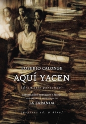 Aquí yacen (dramatis personae): exhumación y reducción a restos literarios de personajes de La Zaranda