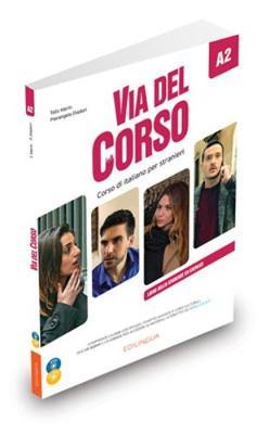 Via del Corso A2 - Libro dello studente ed esercizi (+2 audio CD + DVD Video)