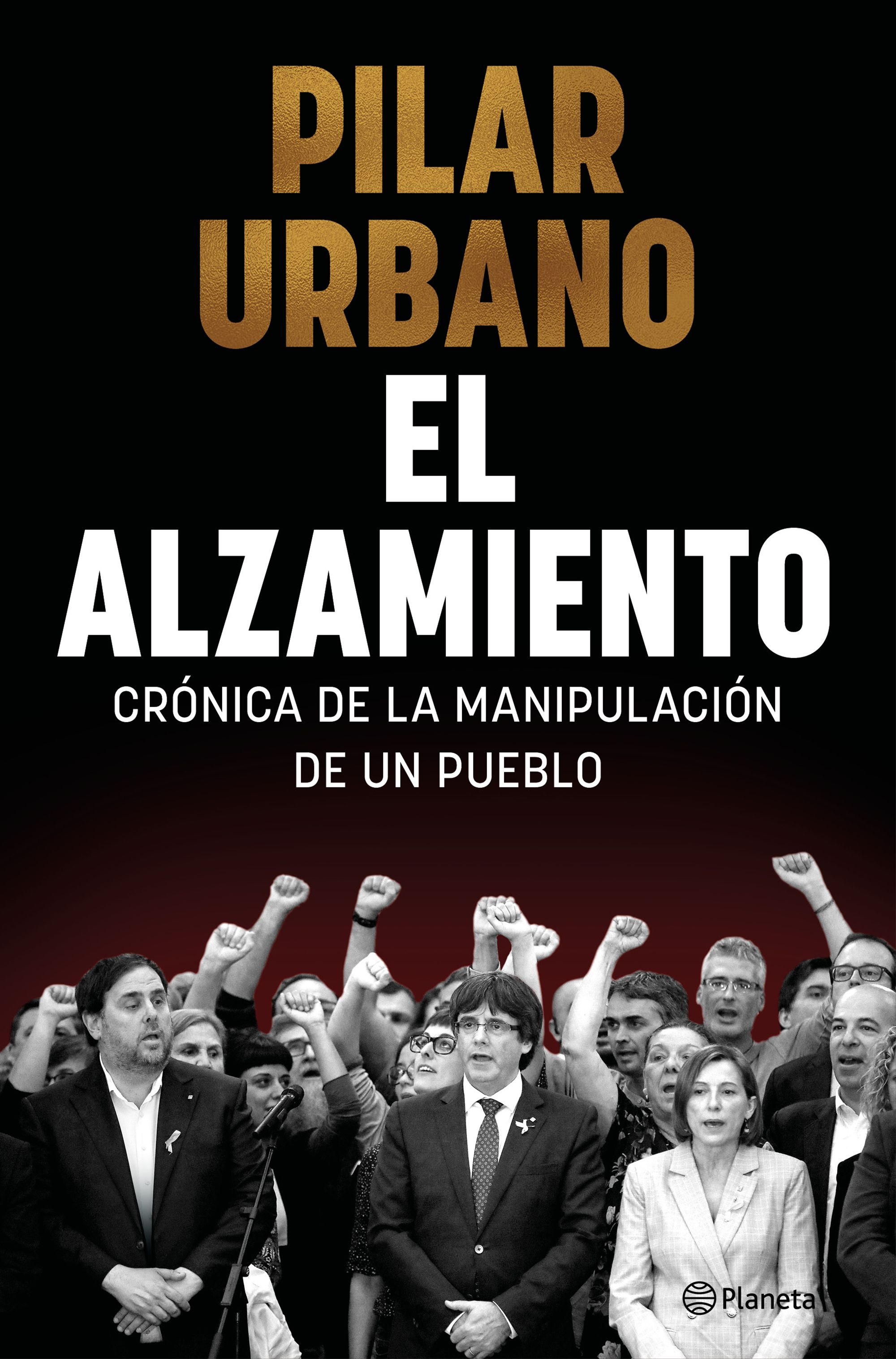 El alzamiento. Crónica de la manipulación de un pueblo