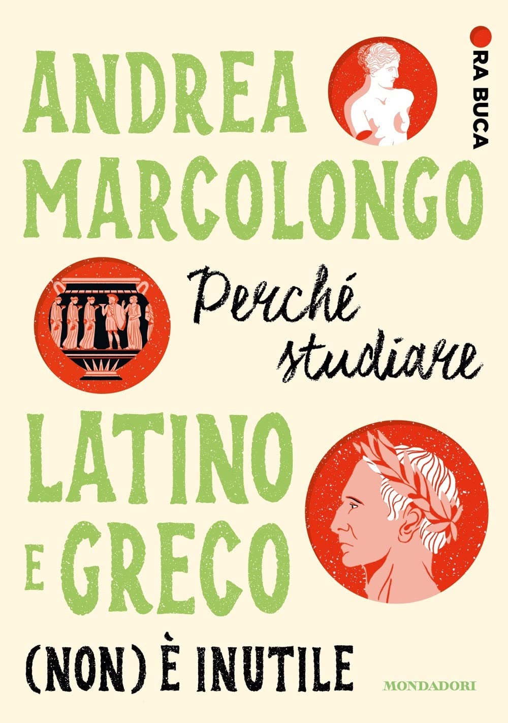 Perché studiare latino e greco (non) è inutile: Ora buca