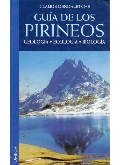 Guía de los Pirineos. Geología, ecología, biología.