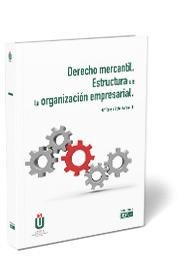 Derecho mercantil. Estructura de la organización empresarial