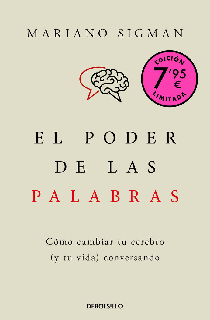 El poder de las palabras: cómo cambiar tu cerebro (y tu vida) conversando [Edición limitada de bolsillo]