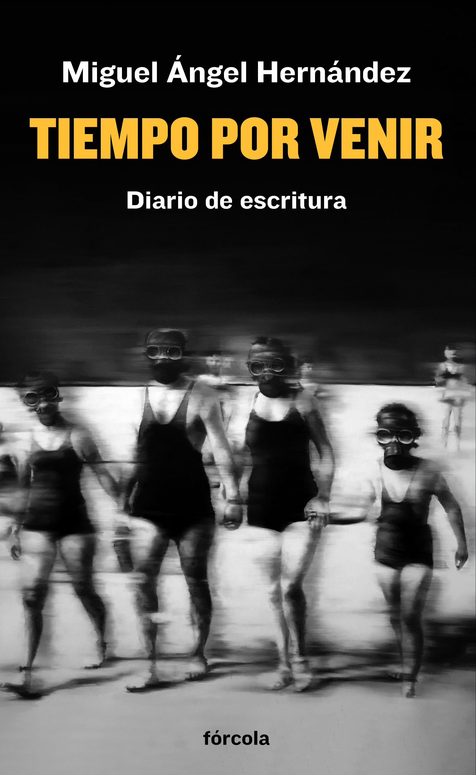 Tiempo por venir: Diario de escritura (2019-2021)