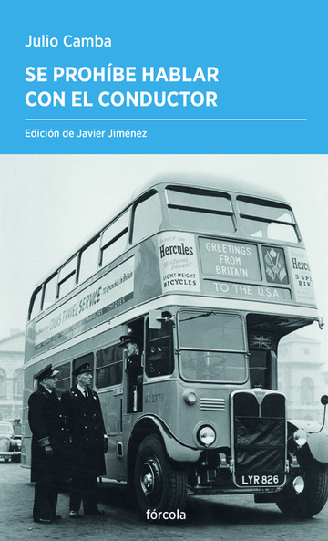 «Se prohíbe hablar con el conductor» (Ensayos reunidos)