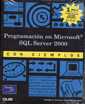 Programación en Microsoft SQL server 2000 con ejemplos