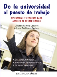 De la universidad al puesto de trabajo : Estrategias y recursos para acceder al primer empleo