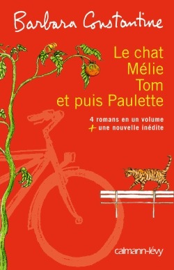 Le chat, Mélie, Tom et puis Paulette + 1 nouvelle inédite