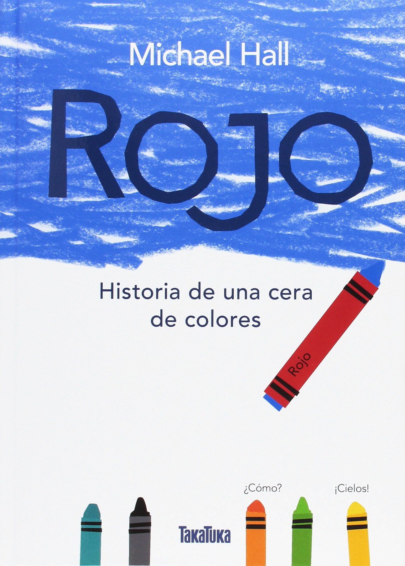 Rojo. Historia de una cera de colores