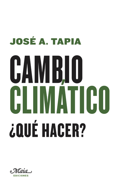 Cambio climático. ¿Qué hacer?