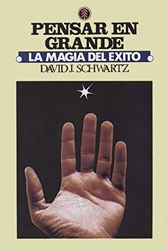 La Magia de Pensar en Grande (Spanish Edition)