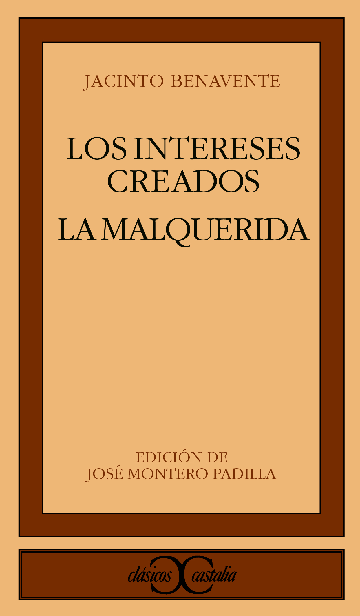 Los intereses creados. La malquerida