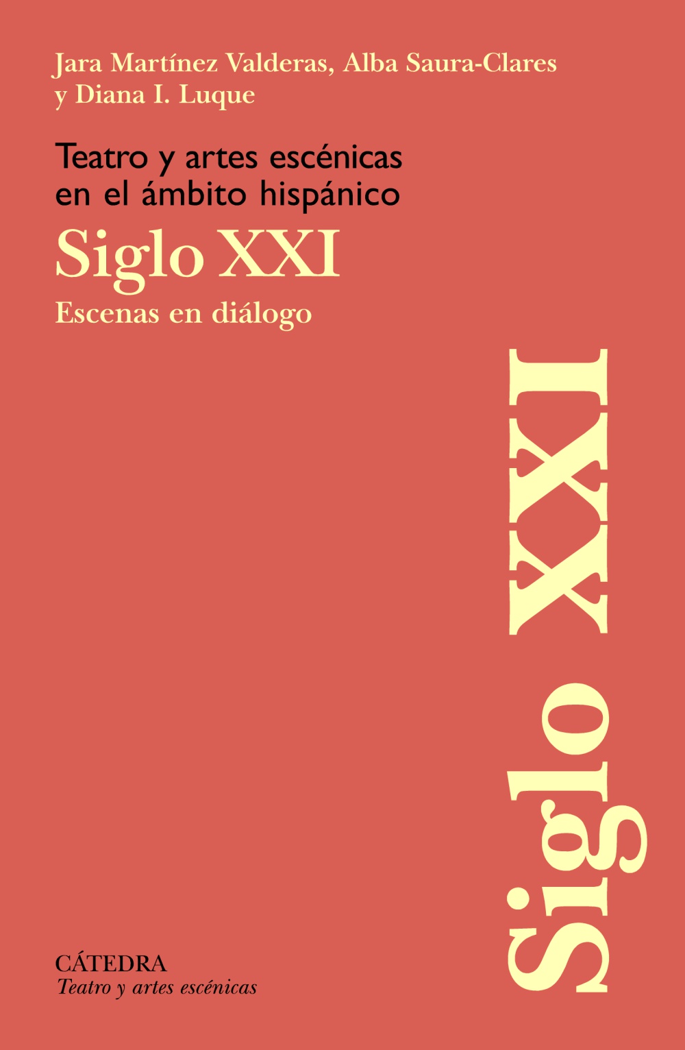 Teatro y artes escénicas en el ámbito hispánico. Siglo XXI: Escenas en diálogo