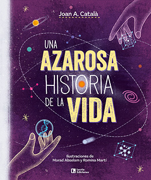 Una azarosa historia de la vida