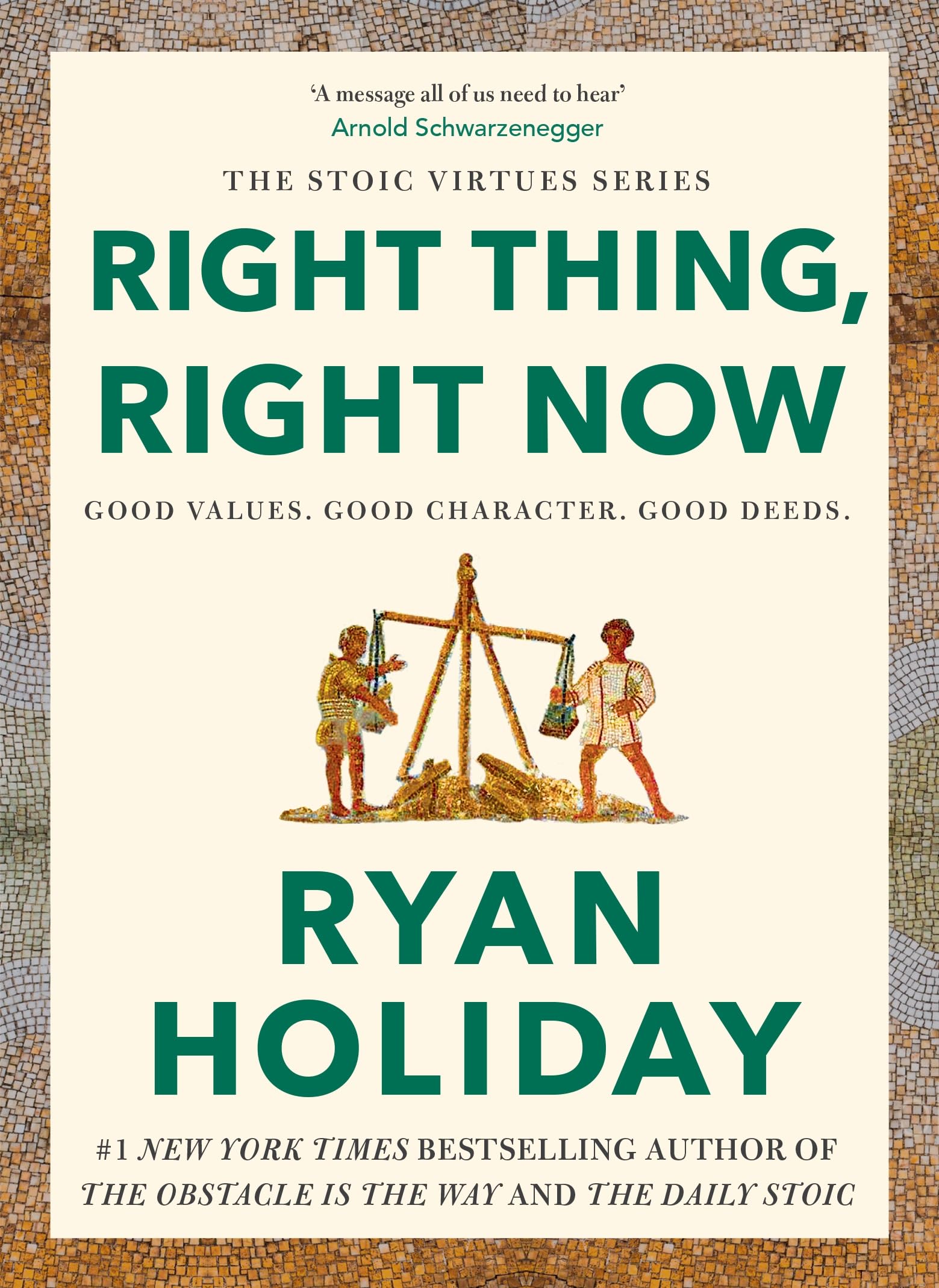 Right Thing, Right Now: Good Values, Good Character, Good Deeds