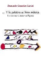 ...Y la palabra se hizo música. La canción de autor en España, 2 vols.