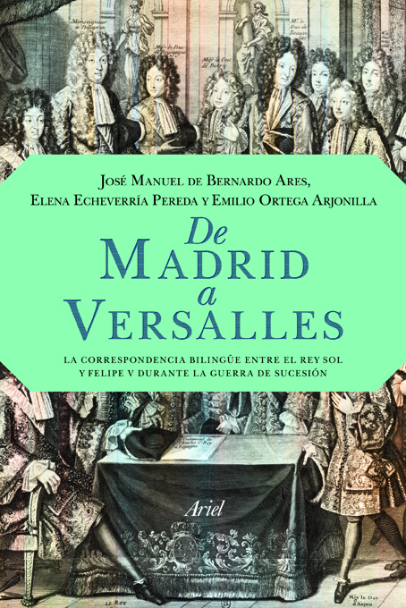 De Madrid a Versalles. La correspondencia bilingüe entre el Rey Sol y Felipe V durante la Guerra de Secesión