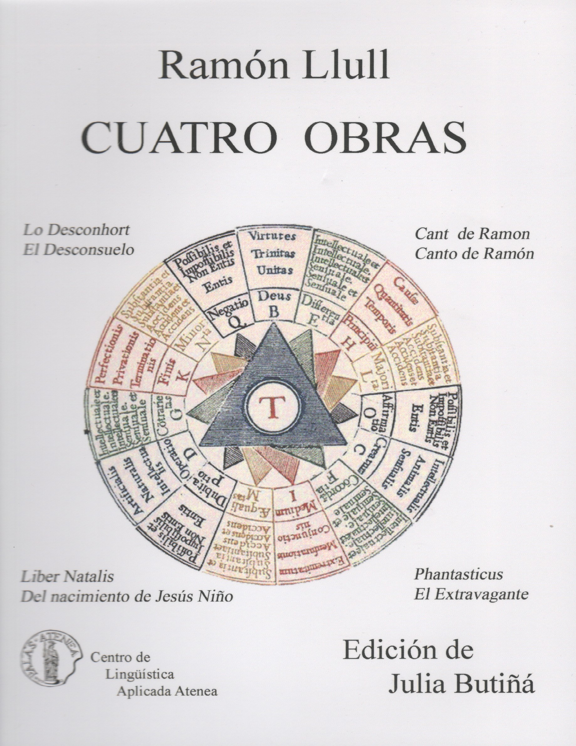 Cuatro obras (Desconhort - El desconsuelo / Cant de Ramon - Canto de Ramón / Liber Natalis - Del nacimiento de Jesús Niño / Phantasticus - El extravagante)