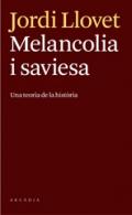 Melancolia i saviesa: una teoria de la història