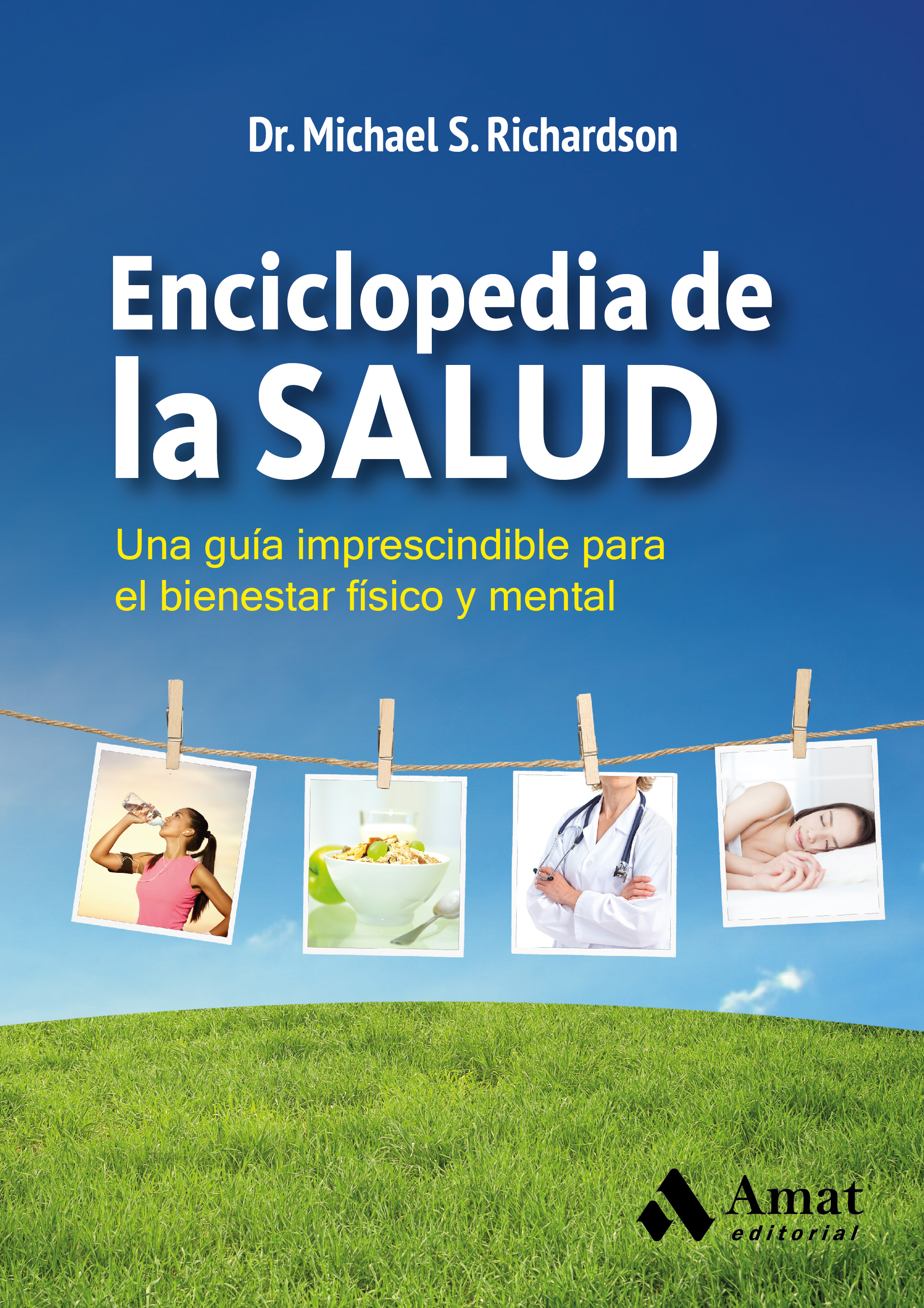 Enciclopedia de la salud. Una guía imprescindible para el bienestar físico y mental