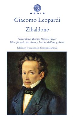 Zibaldone: Naturaleza, Razón, Pasión, Placer, Filosofía práctica, Artes y Letras, Belleza y Amor